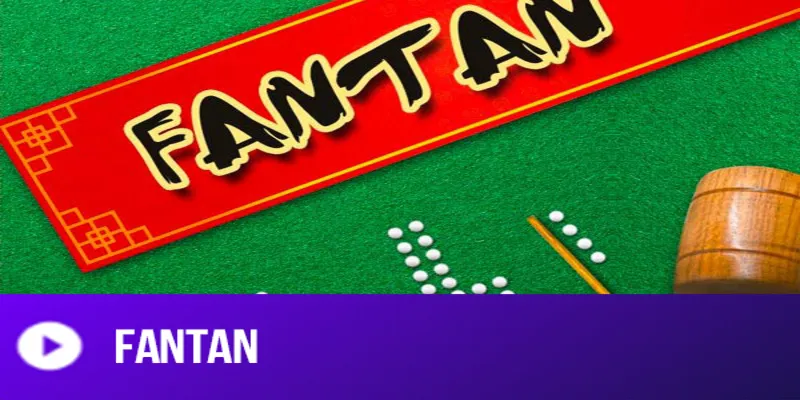 Thông tin cần biết về tựa game Fantan